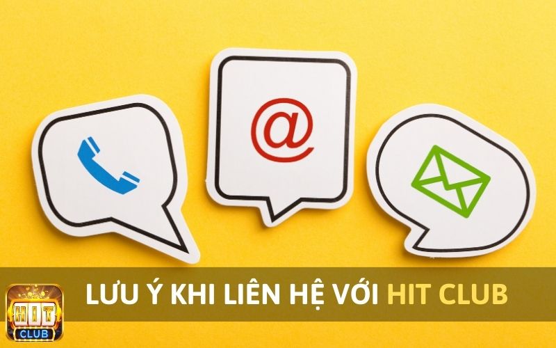 Lưu ý khi liên hệ với dịch vụ khách hàng Hit Club.