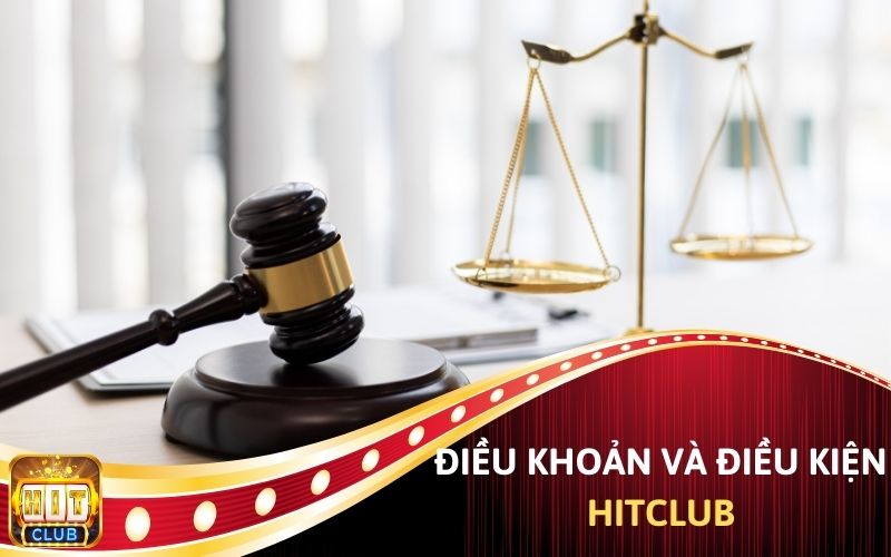 Điều khoản và điều kiện Hit Club khi tham gia cá cược.