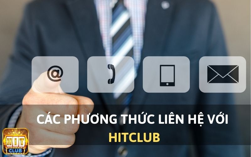 Các phương thức liên hệ với Hit Club nhanh nhất