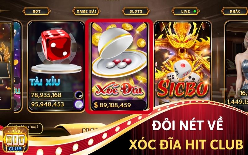 Đôi nét về Xóc đĩa Hit Club.