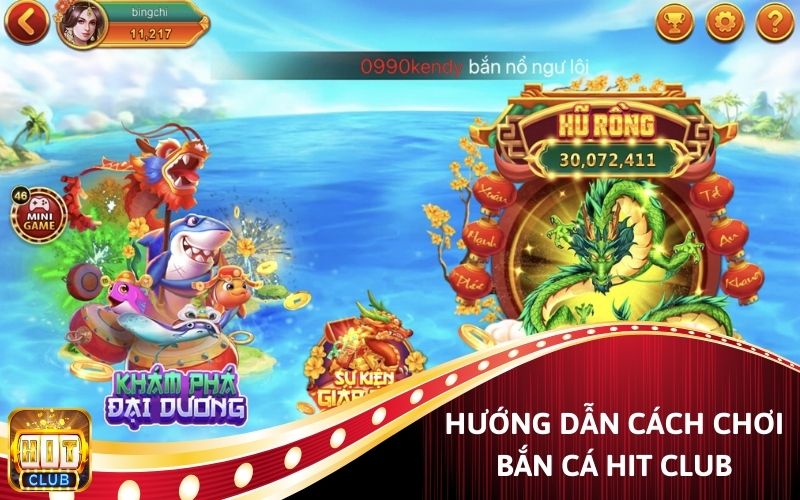 Hướng dẫn cách chơi bắn cá Hit Club chi tiết.