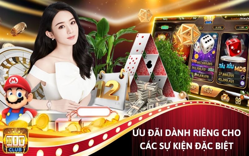 Khuyến mãi Hit Club dành riêng cho các sự kiện đặc biệt.