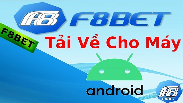 Tải App F8BET Trải Nghiệm Cá Cược Đỉnh Cao